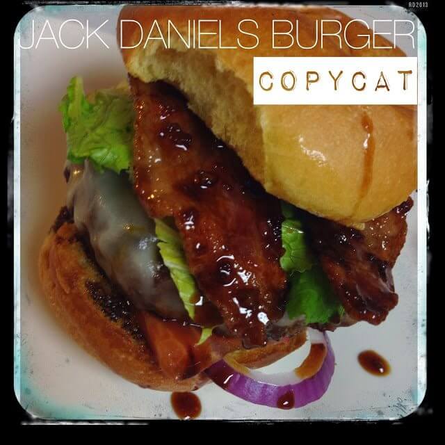 Jack Daniels Burger Copycat