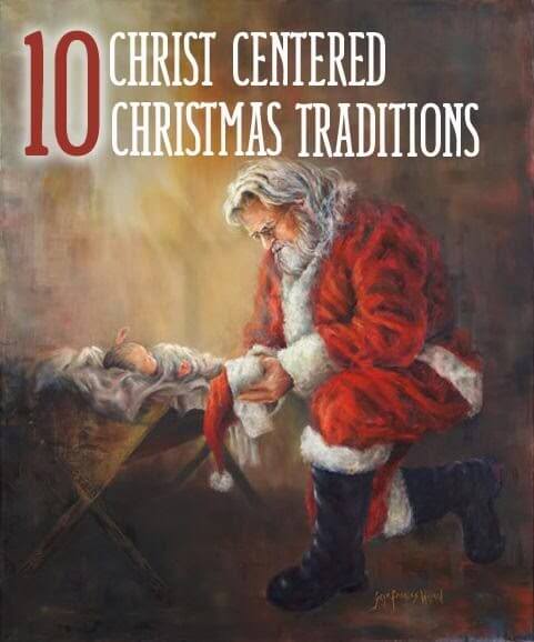 10 Christ Centered Christmas Traditions