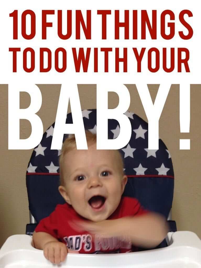 10 Fun Things To Do With Your Baby
