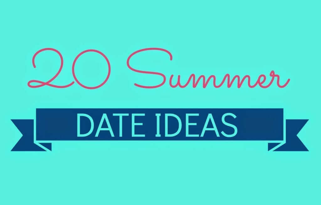 20 Summer Date Ideas