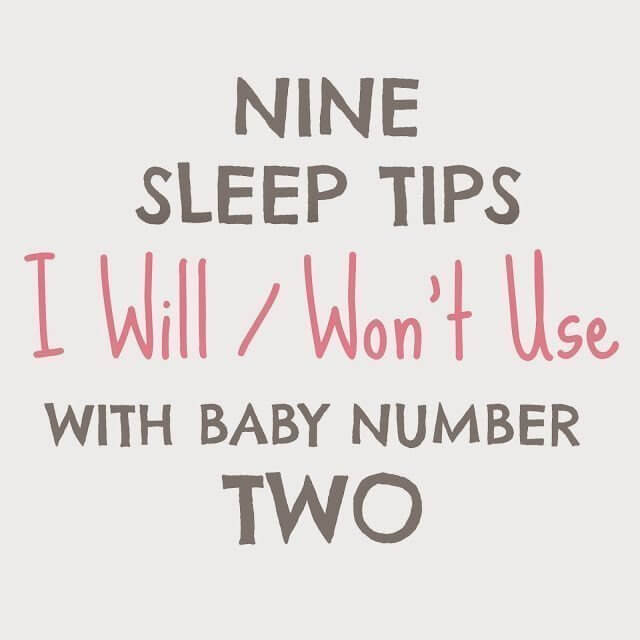 Nine Sleep Tips I Will/Won't Use With Baby Number Two
