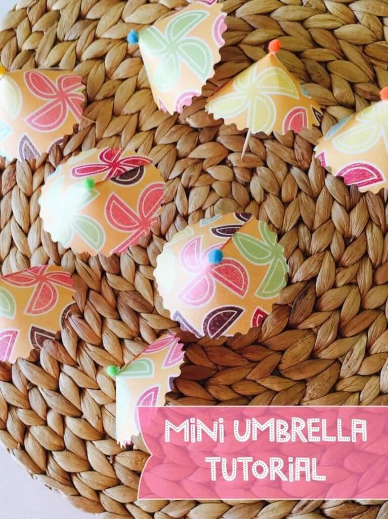 How to Make Mini Umbrellas Tutorial