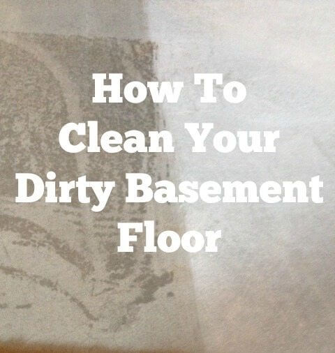 How To Clean Your Dirty Basement Floor
