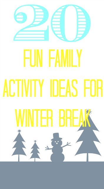 20 Fun Family Activity Ideas for Winter Break