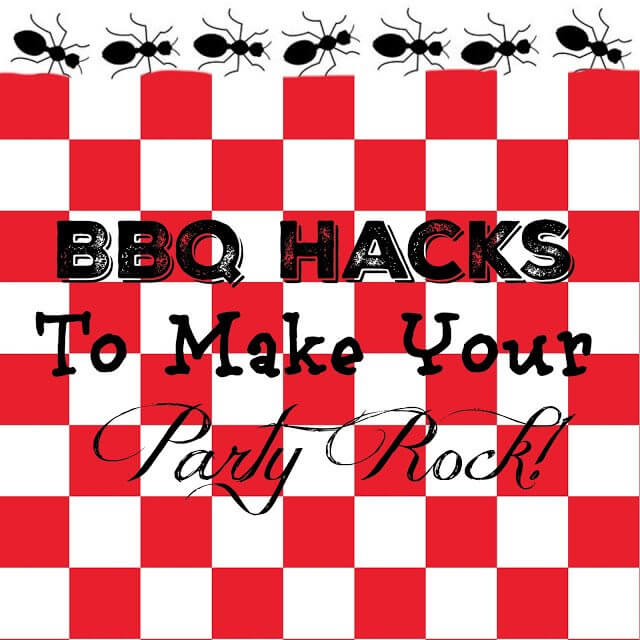 BBQ Hacks To Make Your Party Rock