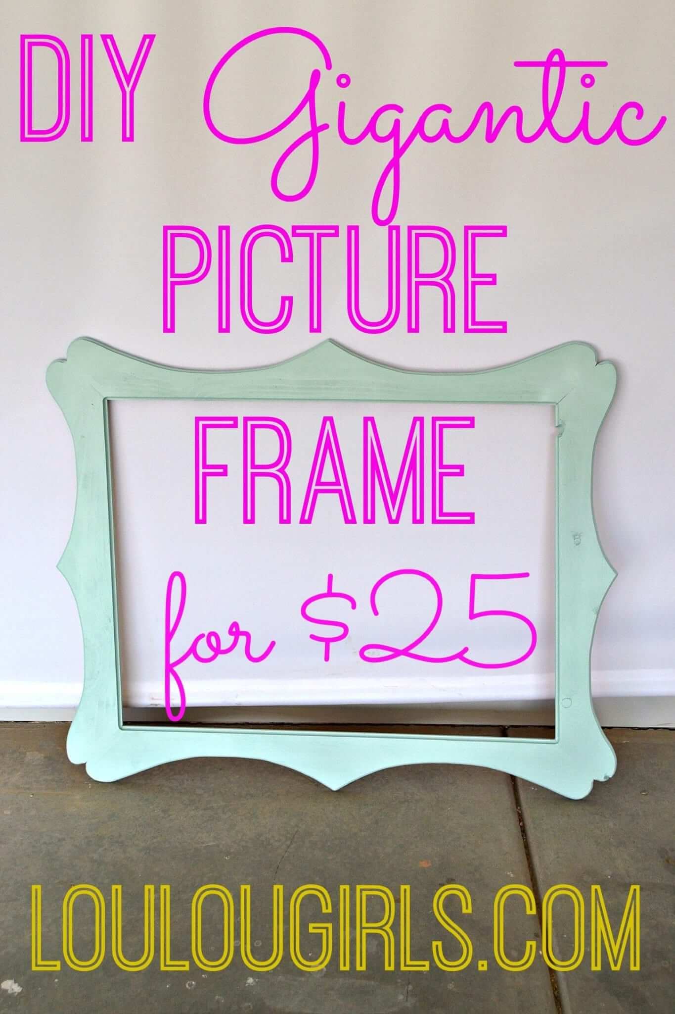 DIY GIGANTIC picture frame for less than $25