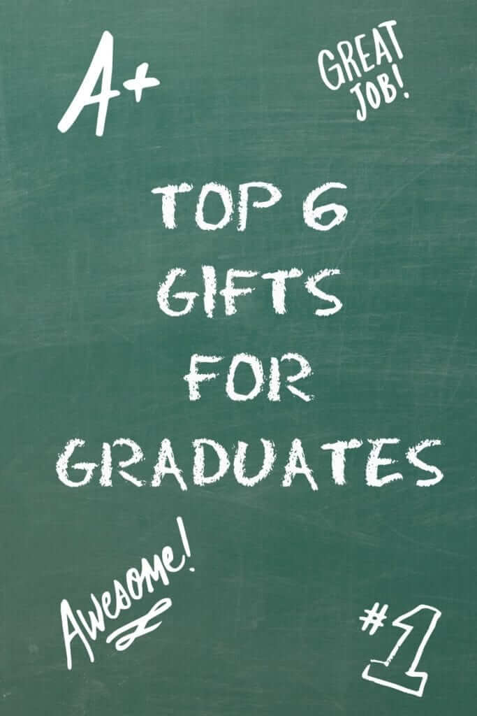 Top 6 Gifts for Graduates
