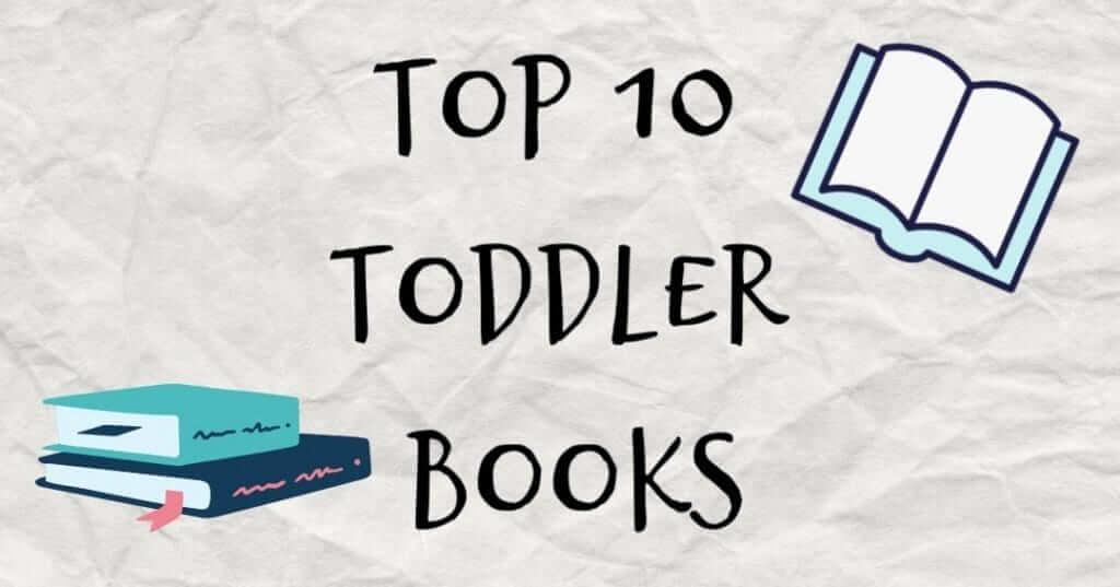 Top 10 Toddler Books