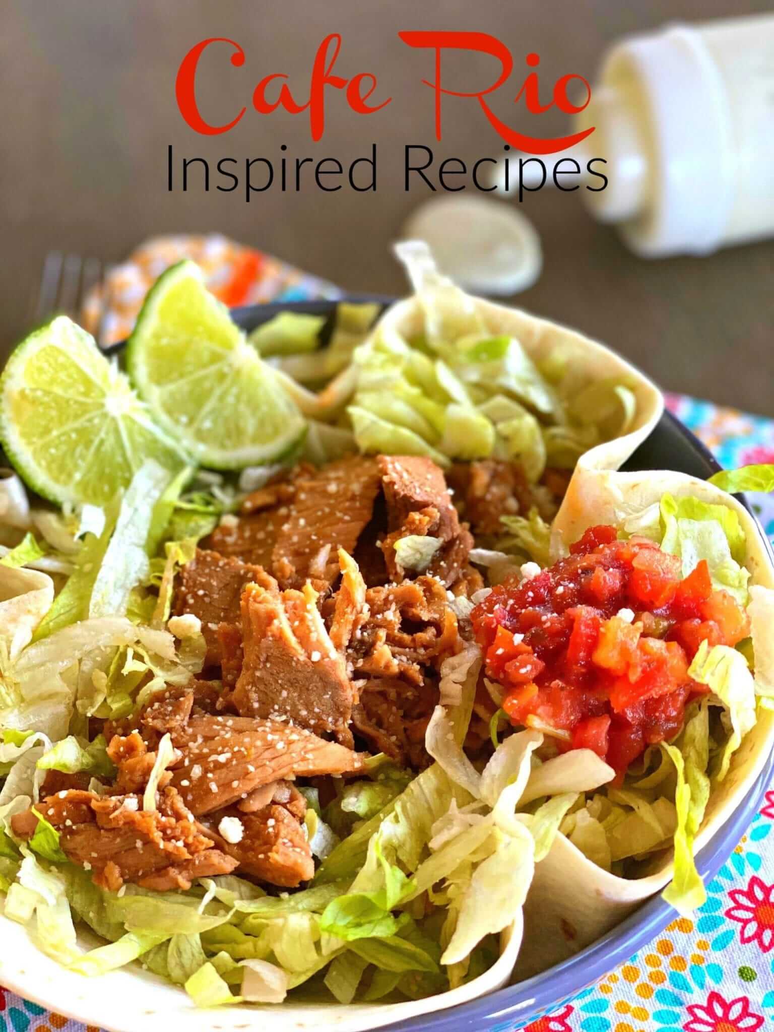 lou lou girls Cafe Rio Inspired Recipes