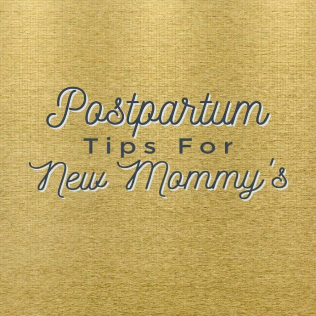 Postpartum Tips for New Mommy's