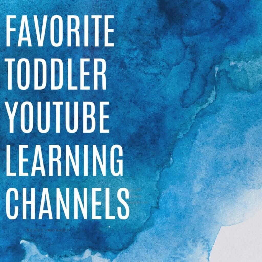 Favorite Toddler YouTube Learning Channels