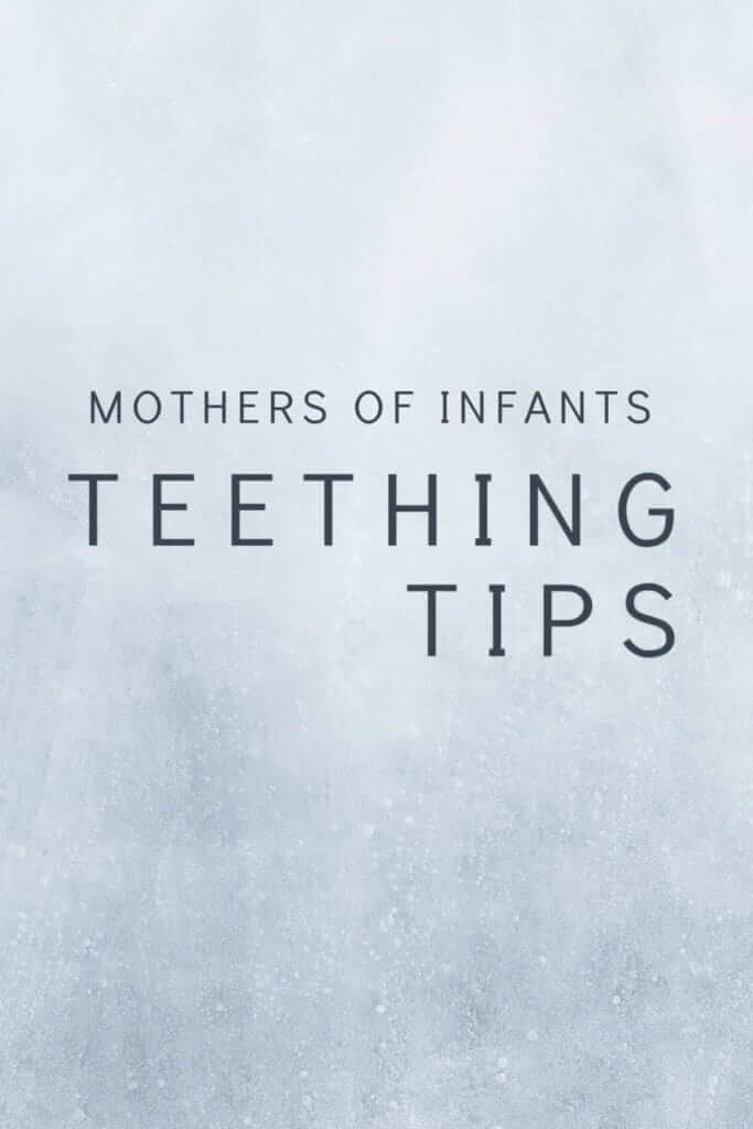 Teething Tips