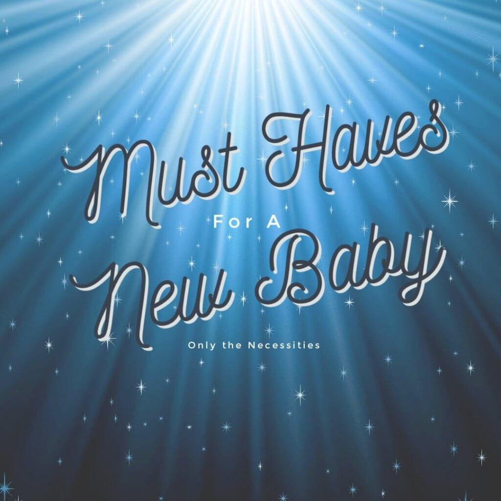 Must Haves for a New Baby