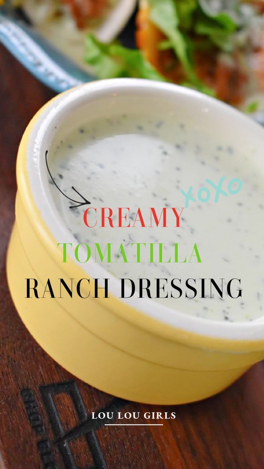 Cafe Rios Creamy Tomatillo Ranch Dressing - Lou Lou Girls