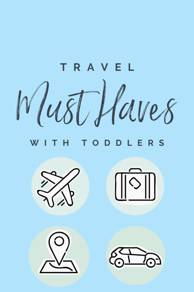 Travel Must Haves With Toddlers
