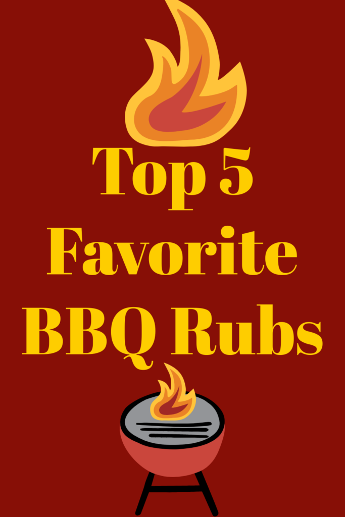 Top 5 Favorite BBQ Rubs