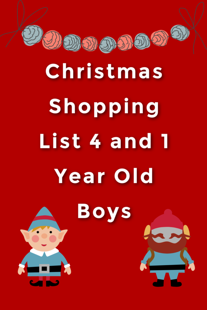Christmas Shopping List 4 and 1 Year Old Boys