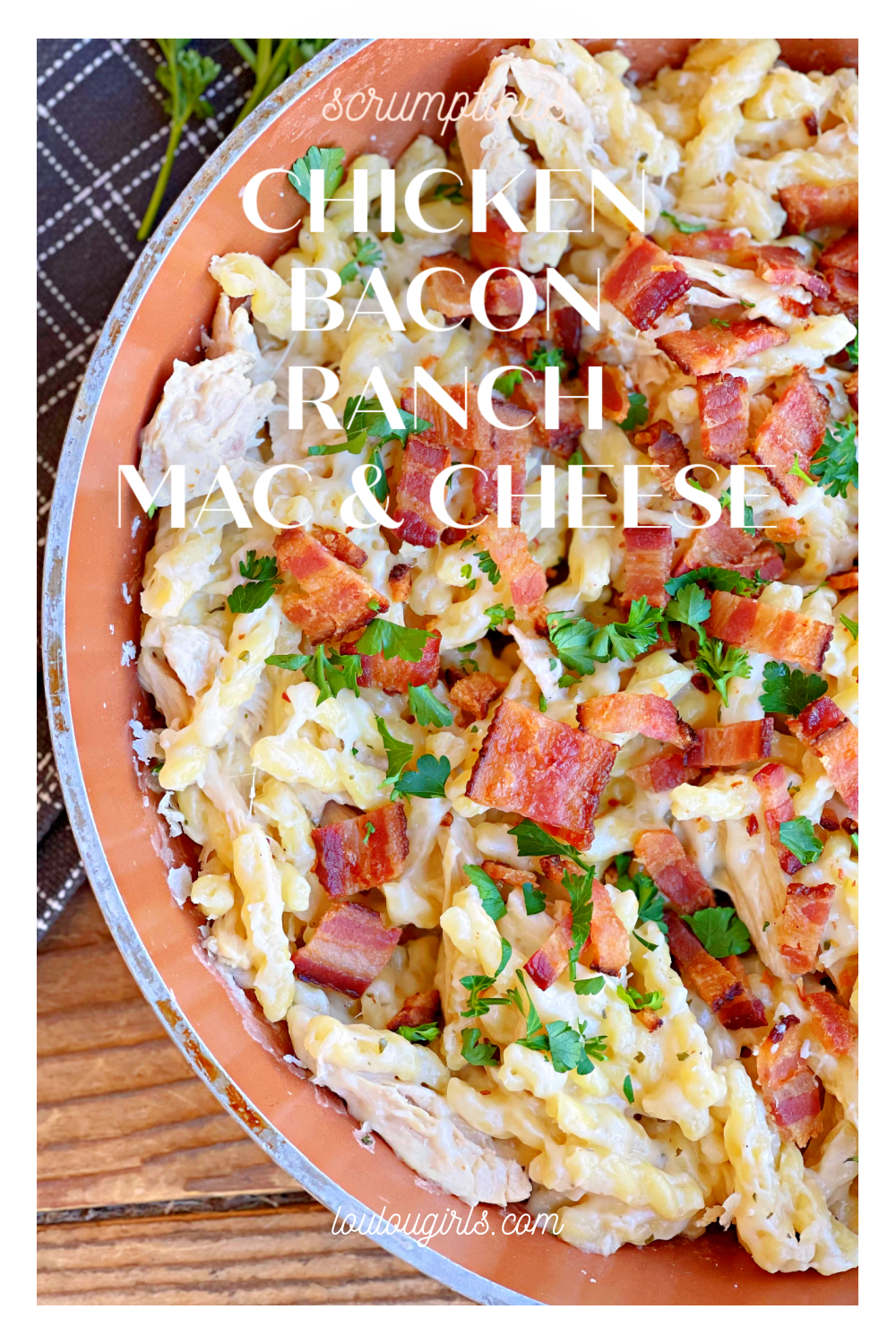 Chicken Bacon Ranch Mac and Cheese