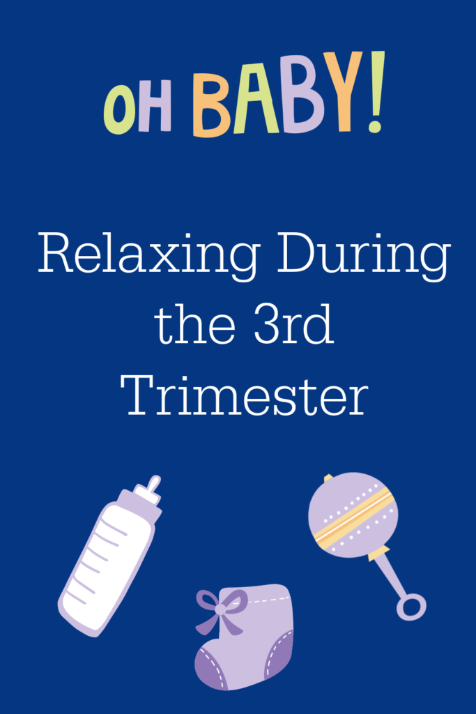 Relaxing During the 3rd Trimester