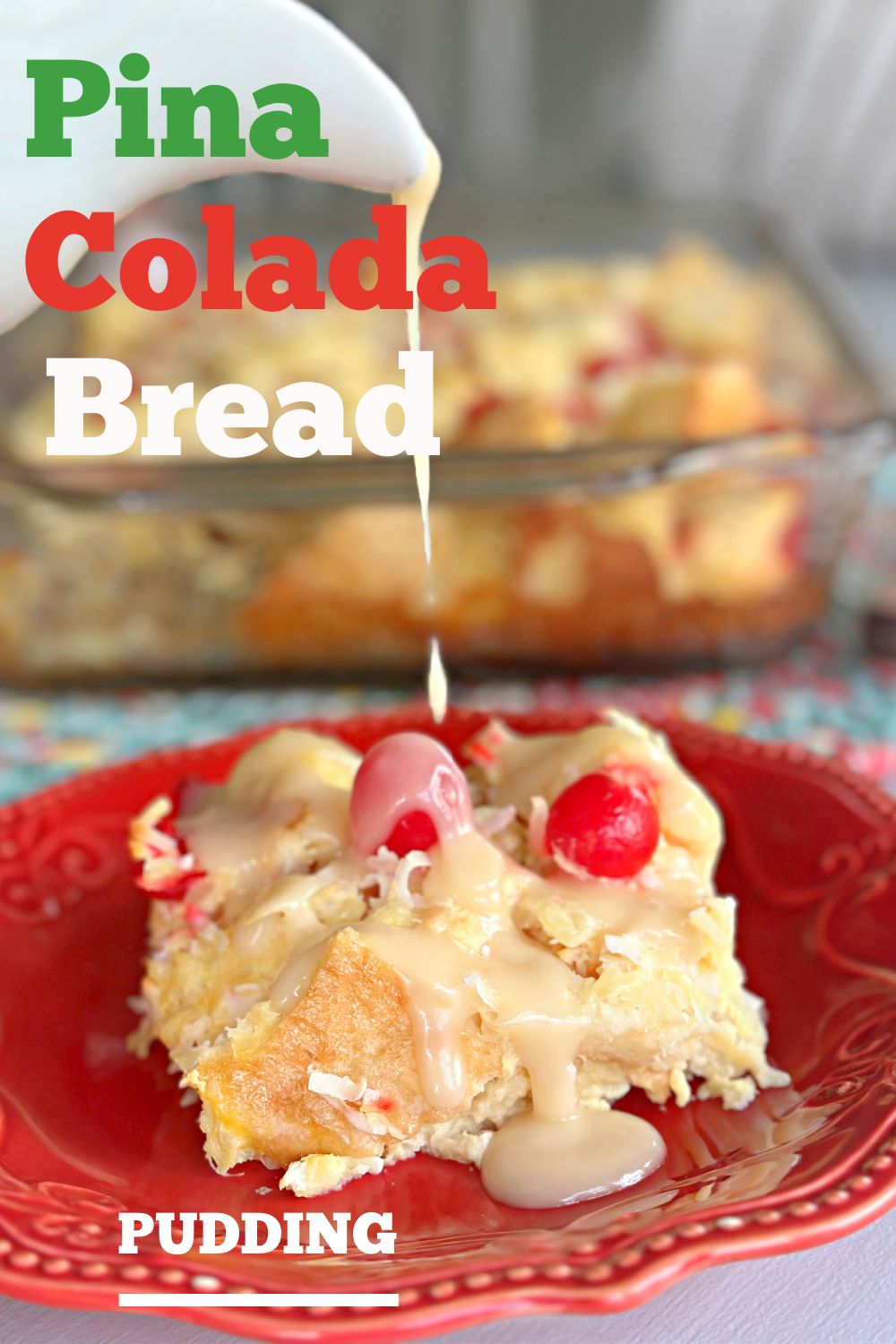 Pina Colada Bread Pudding #breadpudding #onepandessert #breakfast #easyrecipe