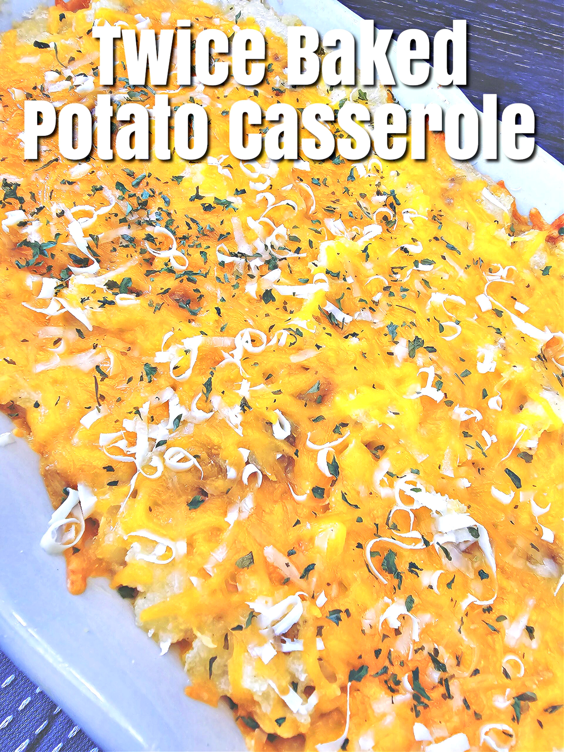 Twice Baked Potato Casserole #potatoes #casserole #sidedish #dinnerrecipe #onepanrecipe