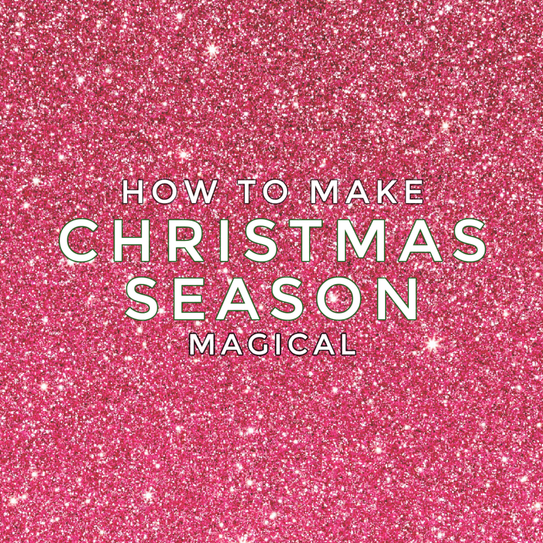 How to Make Christmas Season Magical #christmas #howto #family #kidactivities #holidays