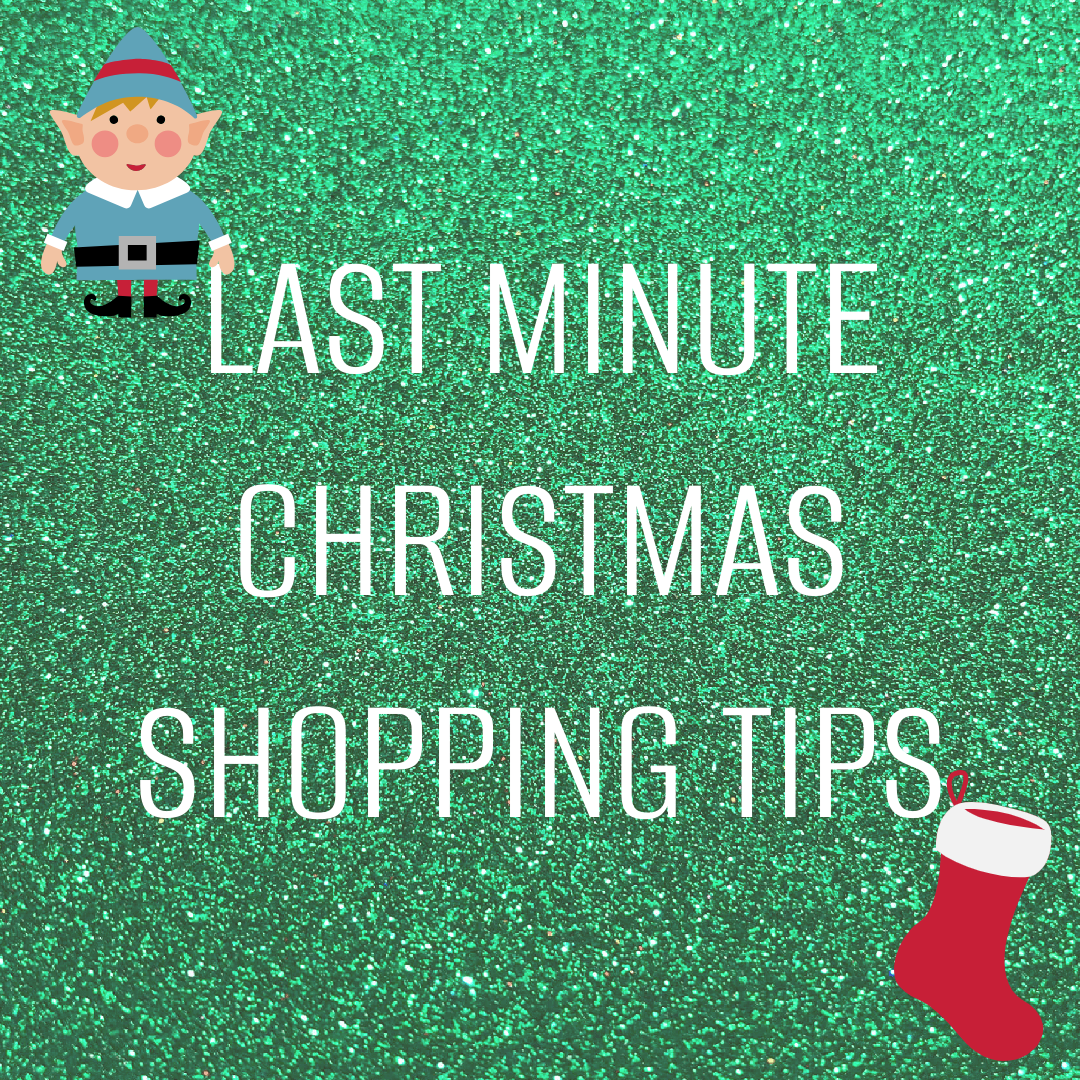Last Minute Christmas Shopping Tips #Christmas #shoppingtips #lastminute