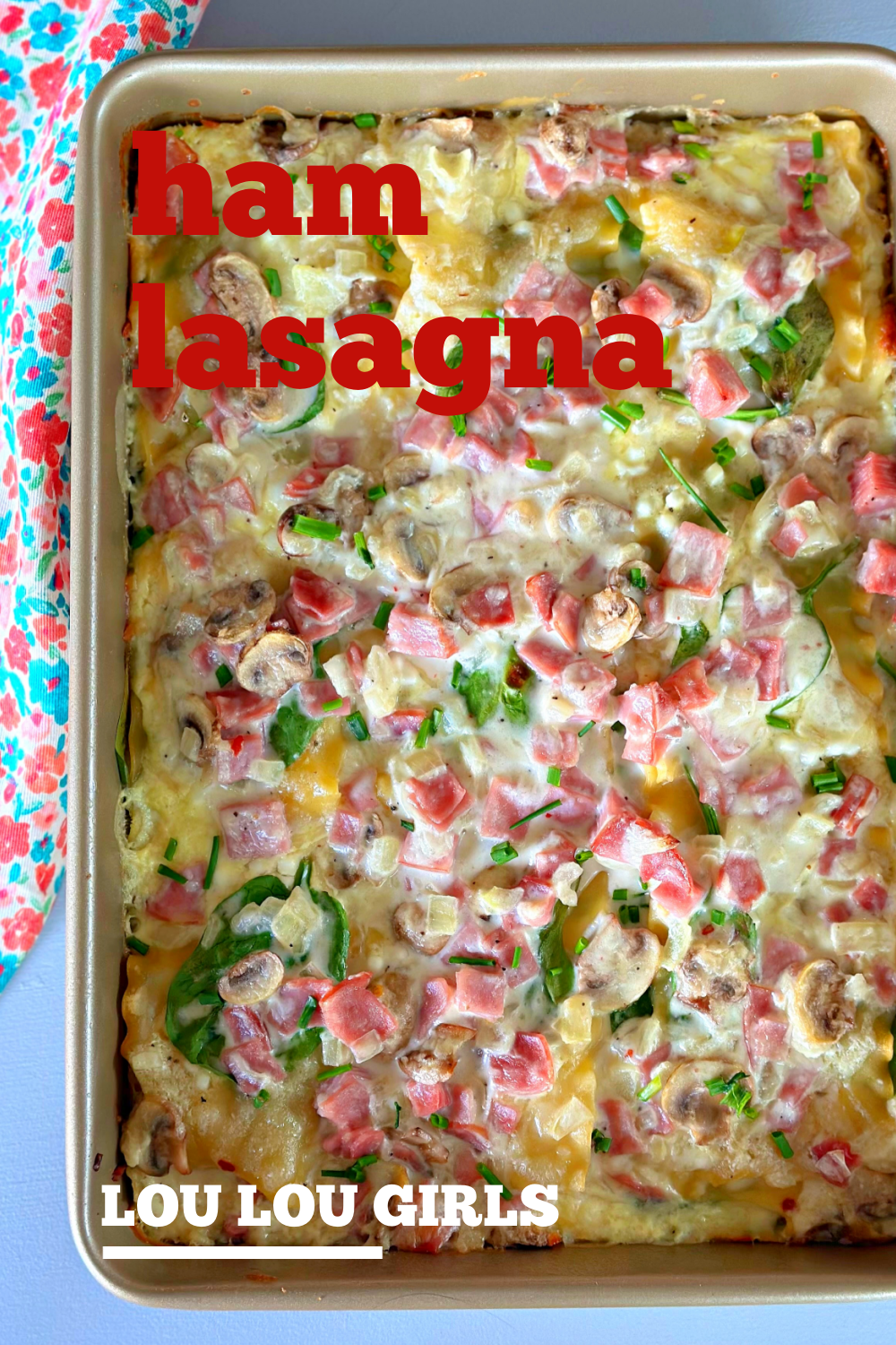 Ham Lasagna #ham #lasagna #pasta #casserole #onepanmeal #dinner #familydinner #weeknightdinner