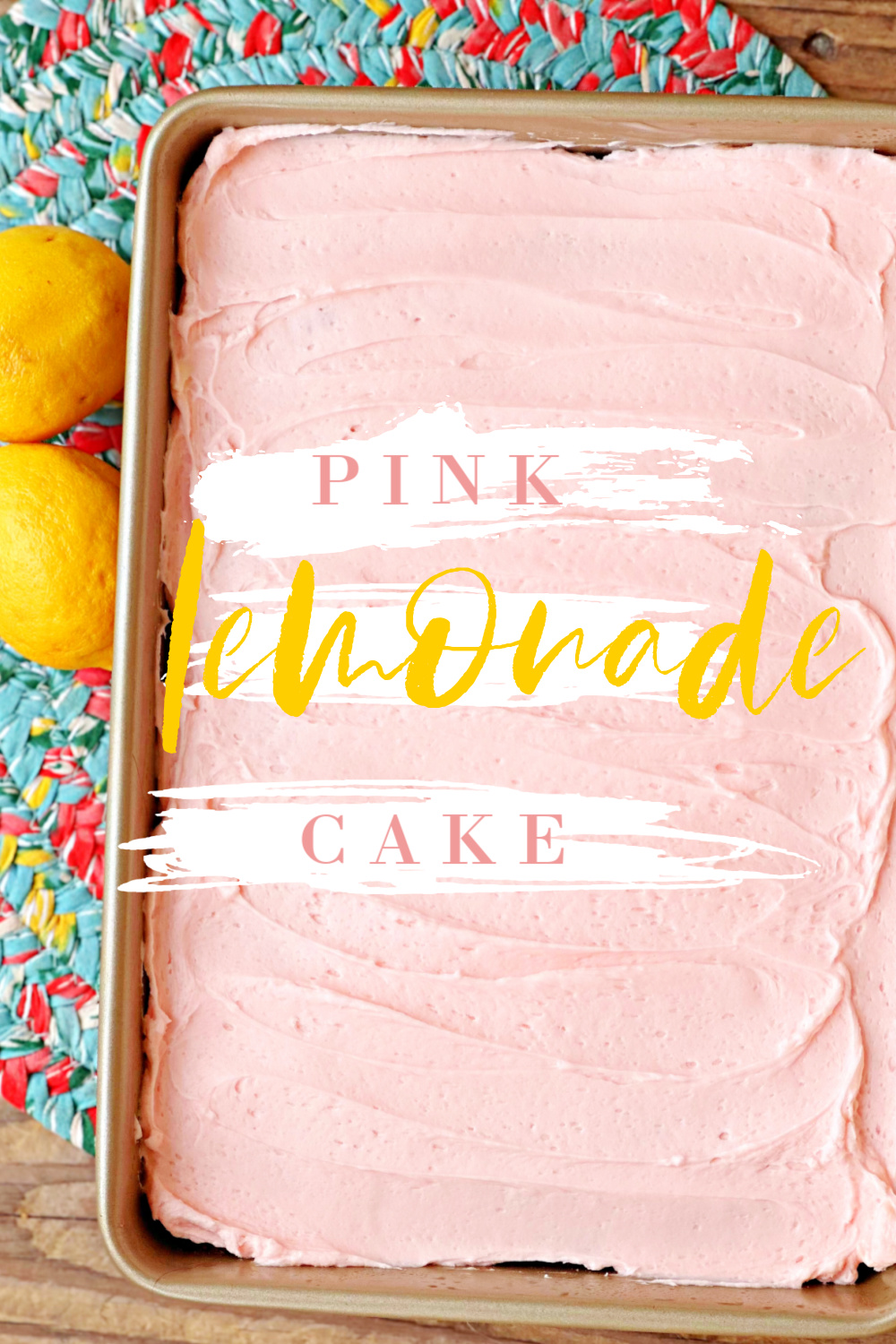 Pink Lemonade Cake #lemonade #cake #cakerecipe #dessert #potluck #partyfoodideas #picnic #easyrecipe #onepandessert