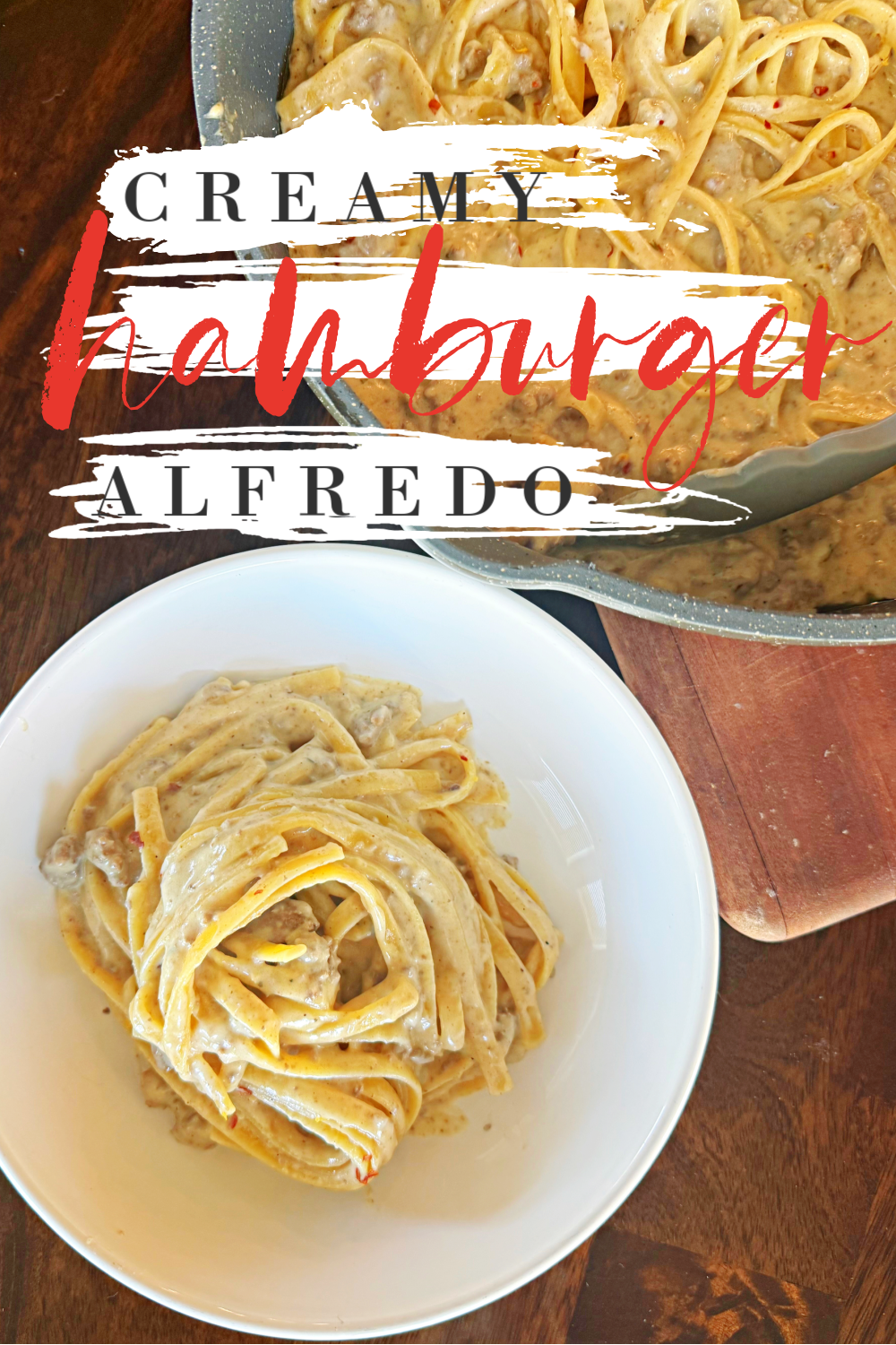 Creamy Hamburger Alfredo #hamburger #alfredo #pasta #recipe #dinner